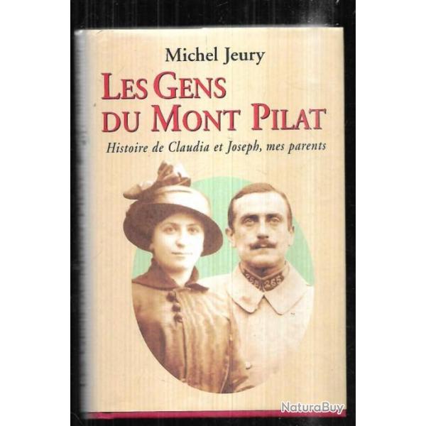 les gens du mont pilat histoire de claudia et joseph mes parents de michel jeury