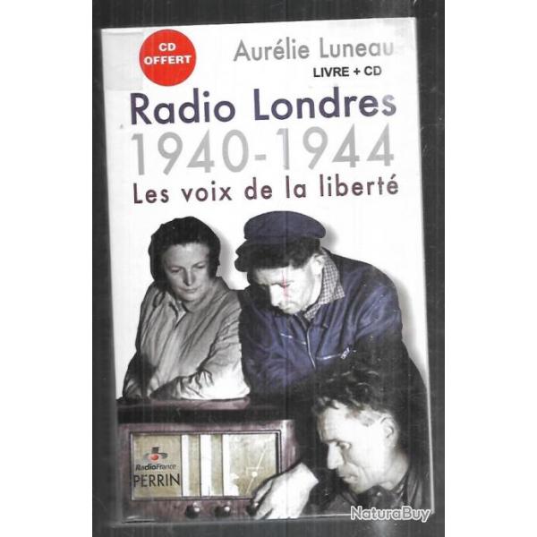 radio londres 1940-1944 les voix de la libert d'aurlie luneau avec cd
