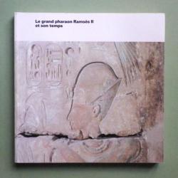 Le grand pharaon Ramsès II -  exposition Palais de la civilisation de Montréal 1985