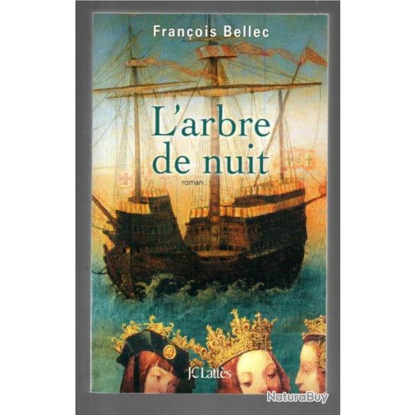 l'arbre de nuit de franois bellec roman historique maritime