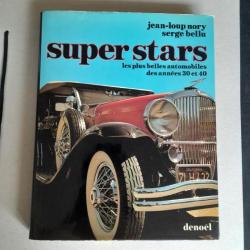 Super Stars : Les Plus Belles Automobiles Des Années 30 et 40