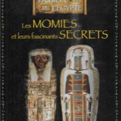 les momies et leurs fascinants secrets passion de l'égypte atlas  , égypte ancienne
