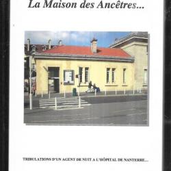 la maison des ancêtres tribulations d'un agent de nuit à l'hopital de nanterre de hassani abdelkader