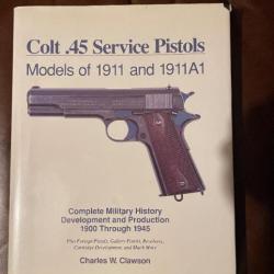 Livre Colt 45 Service Pistols Models of 1911 and 1911A1 de Charles W. Clawson