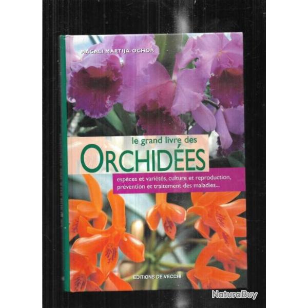 le grand livre des orchides de magali martija ochoa espces et varits culture et reproductio