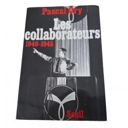 Pascal ORY - Les Collaborateurs 1940-1945 EDITIONS SEUIL
