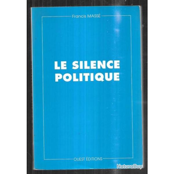 le silence politique de francis mass  politique franaise
