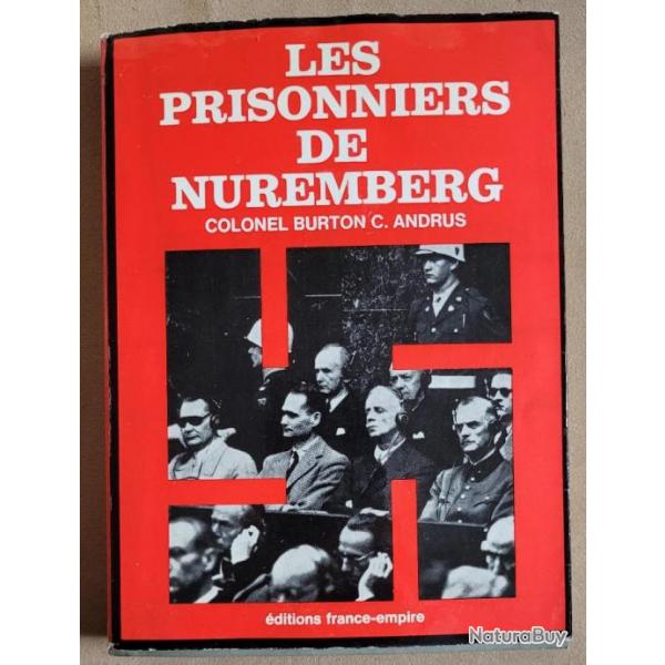 MILITARIA - Les Prisonniers de Nuremberg - COLONEL Burton C Andrus (1969)
