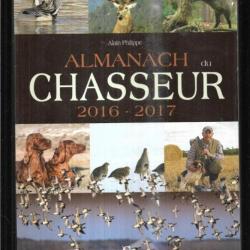 l'almanach du chasseur saison 2016-2017 , vierge , canards, bécassines,  par alain philippe