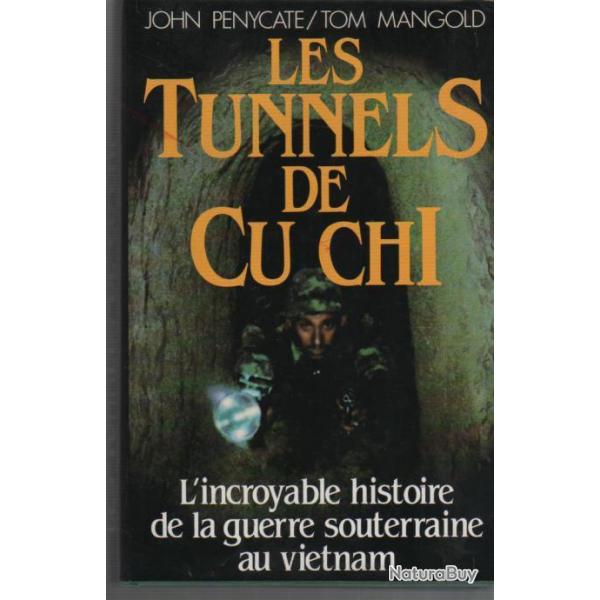 les tunnels de cu chi , l'incroyable histoire de la guerre souterraine , guerre du vietnam , rats de