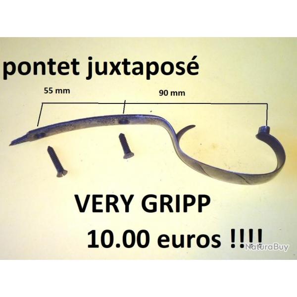 pontet fusil juxtapos VERY GRIPP  10.00 euros !!!!!!!!!!! - VENDU PAR JEPERCUTE (SZA533)