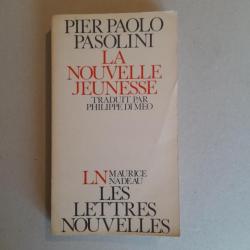 La Nouvelle Jeunesse. Poèmes frioulans, 1941-1974. Pier Paolo Pasolini
