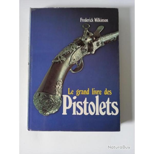 Le grand livre des Pistolets