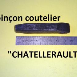 poinçon coutelier CHATELLERAULT - VENDU PAR JEPERCUTE (D23G48)