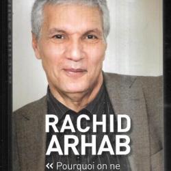 pourquoi on ne vous voit plus ?  de rachid arhab