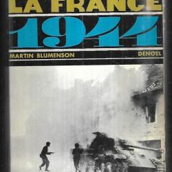 1944. duel pour la france. la campagne de la libération par  martin blumenson voir descriptif