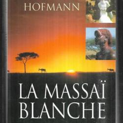 la massai blanche de corinne hofmann , afrique noire , kenya