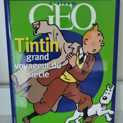 L'Album GEO Tintin grand voyageur du siècle Moulinsart