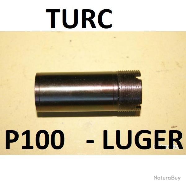 1/2 choke SUPER TURC P100 type LUGER....- VENDU PAR JEPERCUTE (D9T407)