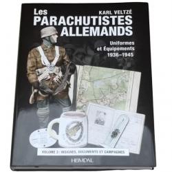Les Parachutistes Allemands Tome 3 -Uniformes et équipements 1936-1945
