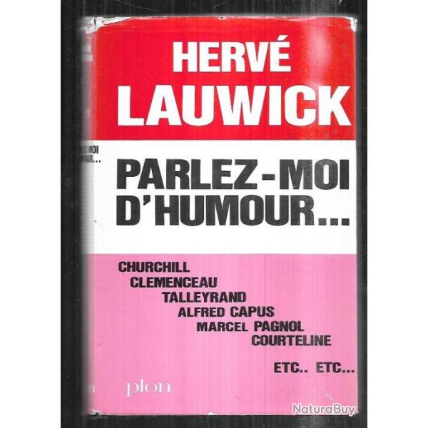 parlez-moi d'humour d'herv lauwick ,wilde, domergue, charles cros , scholl, twain , shaw, rivarol