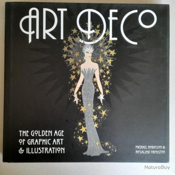 Art Deco - The Golden Age of Graphic Art and Illustration by Michael Robinson ( 2008 ) Hardcover