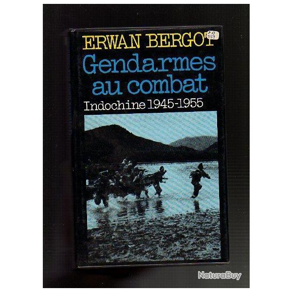 gendarmes au combat d'erwan bergot Indochine 1945-1955