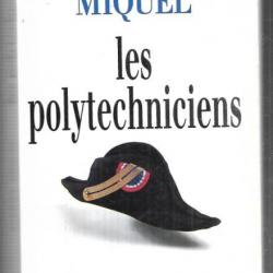 les polytechniciens par Pierre Miquel
