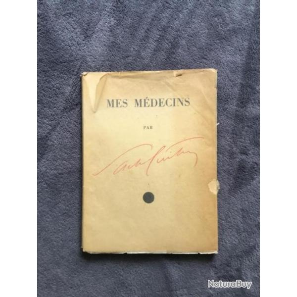 Mes mdecins par Sacha Guitry - Paris 1932