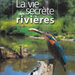 la vie secrète des rivières , nature en france éditions atlas