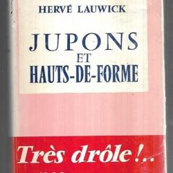 jupons et hauts-de-forme d'hervé lauwick , 1900 et ses secrets