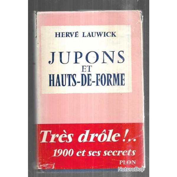 jupons et hauts-de-forme d'herv lauwick , 1900 et ses secrets