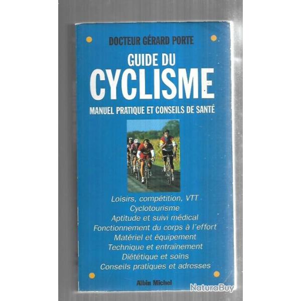 guide du cyclisme manuel pratique et conseils de sant docteur grard porte