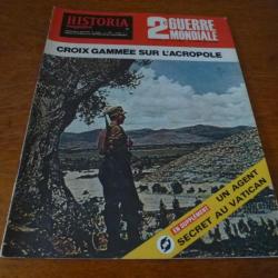 Xa HISTORIA  MAGAZINE 2 eme GUERRE MONDIALE NUMERO 19 CROIX GAMMEE SUR L ACROPOLE