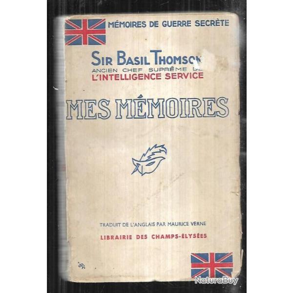 mes mmoires de sir basil thomson ancien chef suprme de l'intelligence service mmoires de guerre