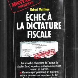 échec à la dictature fiscale de robert matthieu