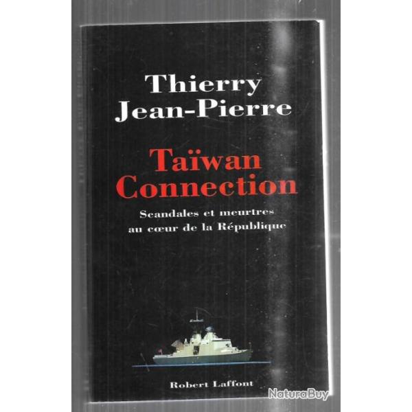 Tawan connection: scandales et meurtres au coeur de la Rpublique de thierry jean-pierre