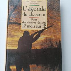 Jean Claude Chantelat et Michel Jacob - L'agenda du chasseur