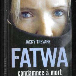fatwa condamnée à mort par les siens de jacky trevane