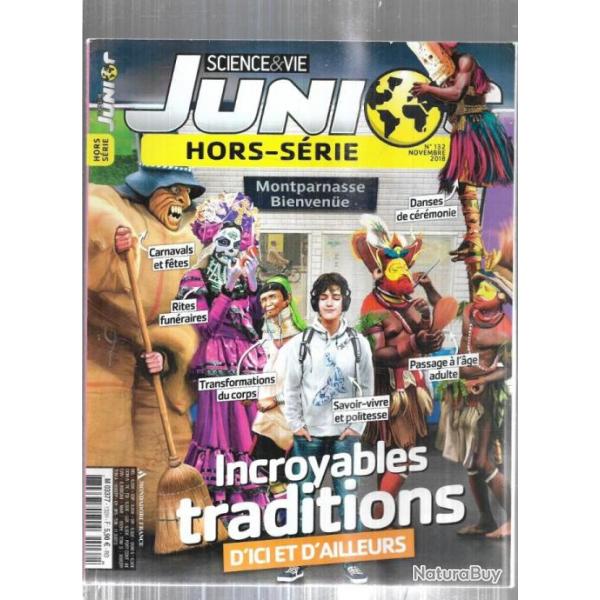 science et vie junior hors-srie 132 novembre 2018 incroyables traditions d'ici et d'ailleurs