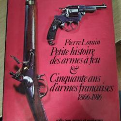Petite histoire des armes à feu, cinquante ans d'armes Françaises 1866-1916