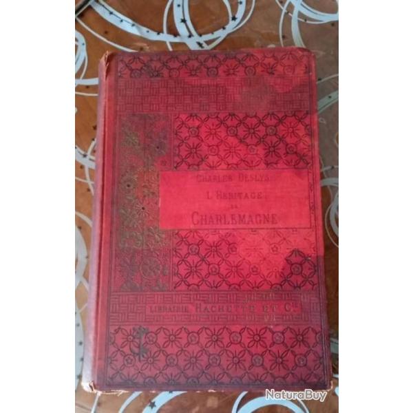 L'hritage de Charlemagne Charles Deslys 1894 livre ancien