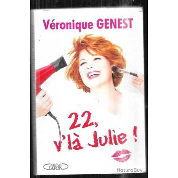 22, v'la julie! de vronique genest autobiographie