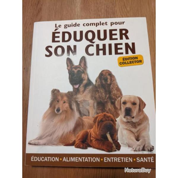 Livre Le guide complet pour duquer son chien d'lodie Baunard et Yann Belloir