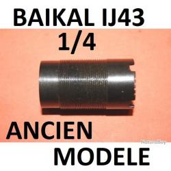 1/4 choke NEUF fusil chasse BAIKAL ij43 ij 43 ancien modèle - VENDU PAR JEPERCUTE (d7h73)
