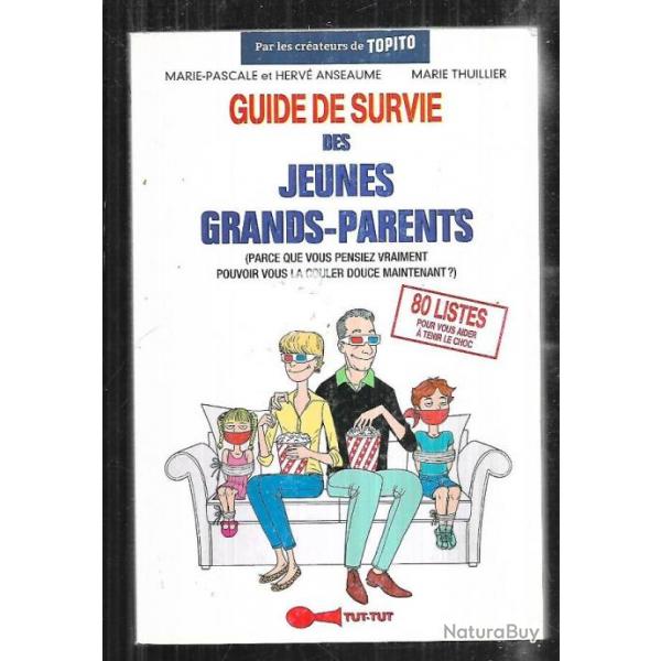 guide de survie des jeunes grands-parents de marie thuillier et herv et marie pascale anseaume