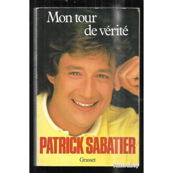 mon tour de vrit de patrick sabatier autobiographie