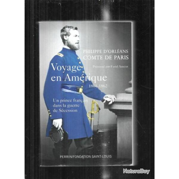 voyage en amrique 1861-1862 un prince franais dans la guerre de scession  philippe d'orlans comt