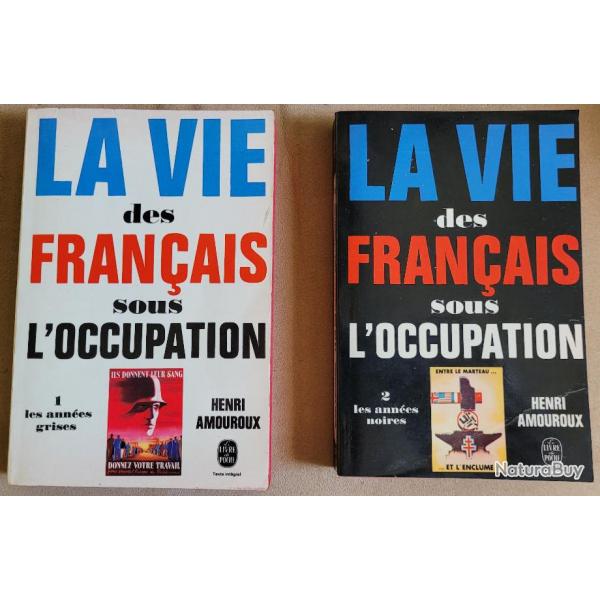 La Vie des Franais Sous l'Occupation - H AMOUROUX (2 Volumes) 1961