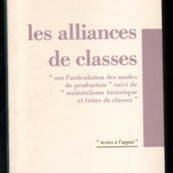 Les alliances de classes sur l'articulation des modes de production suivi de matérialisme historique